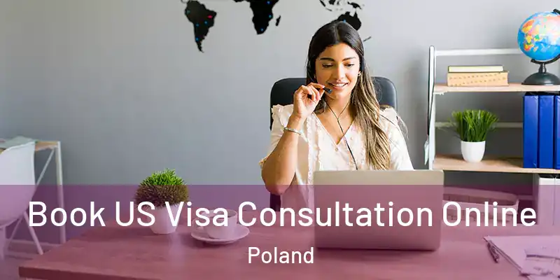  Book US Visa Consultation Online Poland