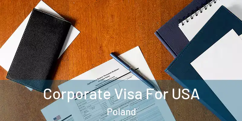  Corporate Visa For USA Poland