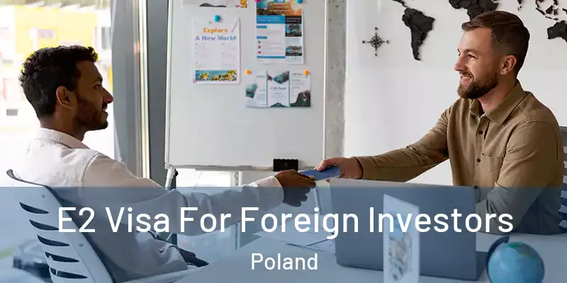  E2 Visa For Foreign Investors Poland