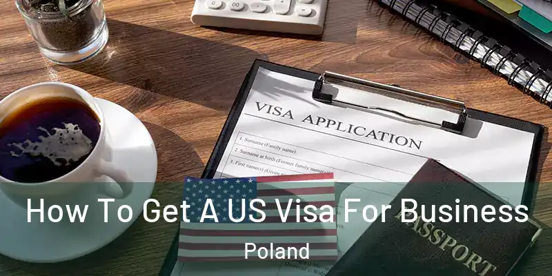  How To Get A US Visa For Business Poland