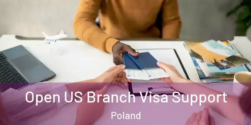  Open US Branch Visa Support Poland
