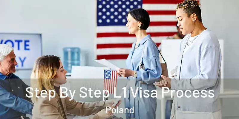  Step By Step L1 Visa Process Poland