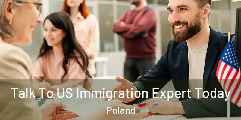  Talk To US Immigration Expert Today Poland